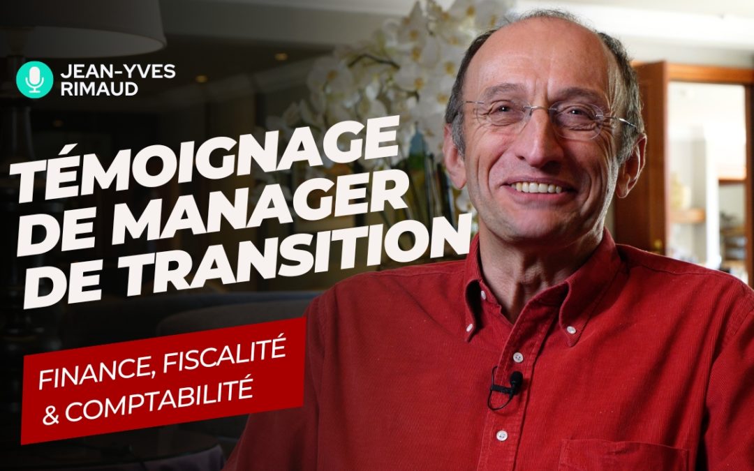 Carrière de management de transition en Suisse : Jean-Yves Rimaud, finance, fiscalité & comptabilité